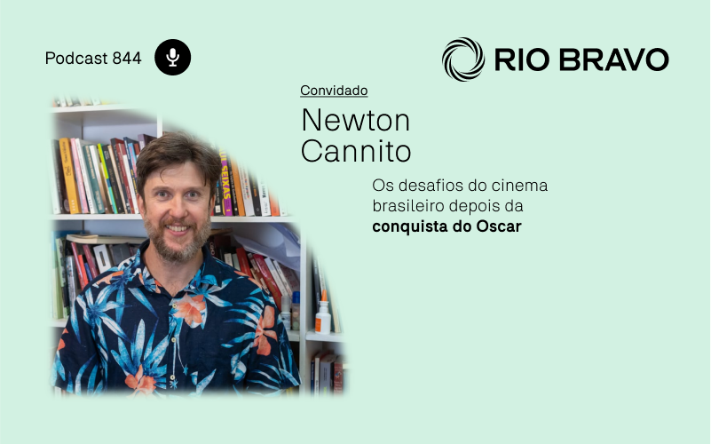 Podcast 844 | Newton Cannito: Os desafios do cinema brasileiro depois da conquista do Oscar