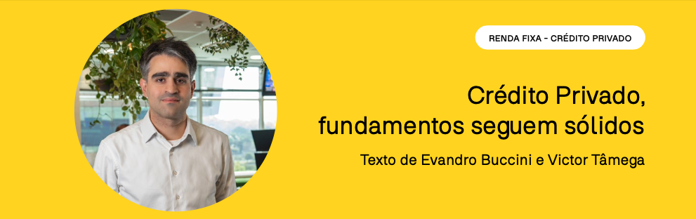 Crédito privado: fundamentos sólidos e bons resultados em maio de 2025