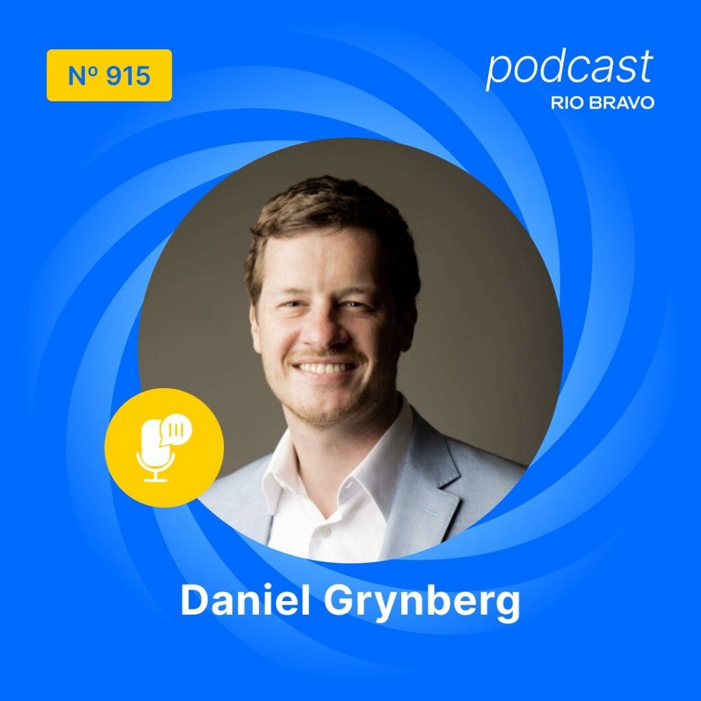 Podcast 915 | Daniel Grynberg | O plano do Grupo +Unidos com o fundo Juntos pela Amazônia